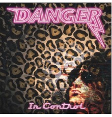 Danger - In Control