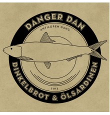 Danger Dan - Dinkelbrot & Ölsardinen