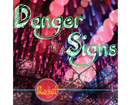 Danger Signs - Reset