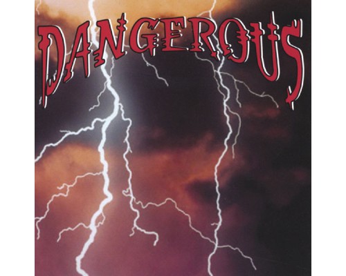 Dangerous - Dangerous