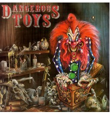 Dangerous Toys - Dangerous Toys