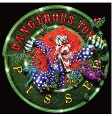 Dangerous Toys - Pissed  (2022 Remaster)