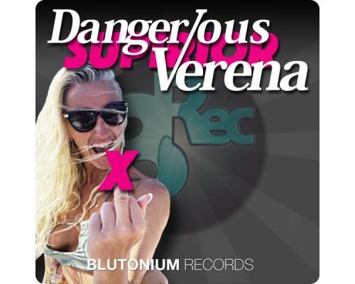 Dangerous Verena - Supirior