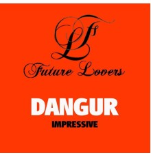 Dangur - Impressive