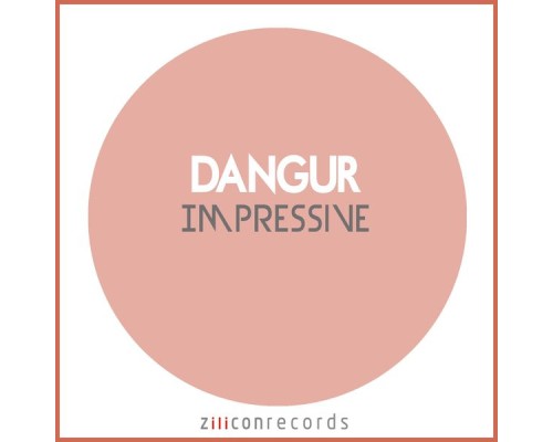 Dangur - Impressive