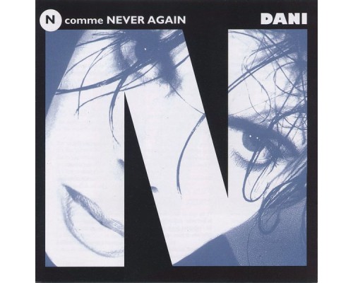 Dani - N comme Never Again