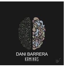 Dani Barrera - Kaminas