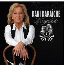 Dani Daraîche - Complicité, Vol. 1