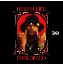 Dani Draco - Higher Life