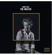 Dani Faiv - The Waiter