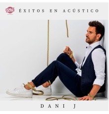 Dani J - Éxitos en Acústico