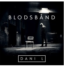 Dani L - Blodsbånd