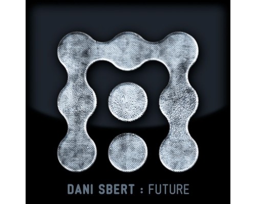 Dani Sbert - Future (Original Mix)