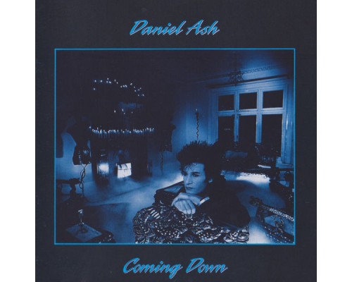 Daniel Ash - Coming Down (Remastered)