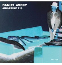 Daniel Avery - Airstrike