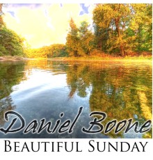 Daniel Boone - Beautiful Sunday