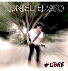 Daniel Bravo - Libre