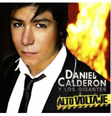 Daniel Calderon - Alto Voltaje