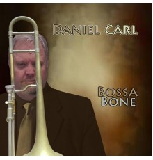 Daniel Carl - Bossa Bone