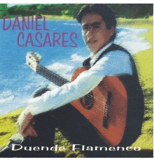 Daniel Casares - Duende Flamenco