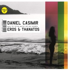 Daniel Casimir - Eros & Thanatos