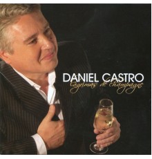 Daniel Castro - Lágrimas de Champagne