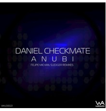 Daniel Checkmate - Anubi