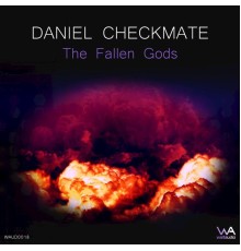 Daniel Checkmate - The Fallen Gods