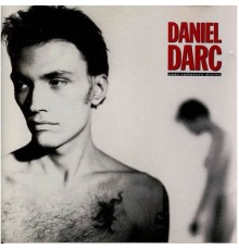 Daniel Darc - Sous influence divine