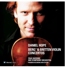 Daniel Hope - Berg & Britten : Violin Concertos