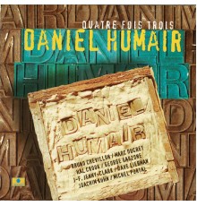 Daniel Humair - Quatre fois trois
