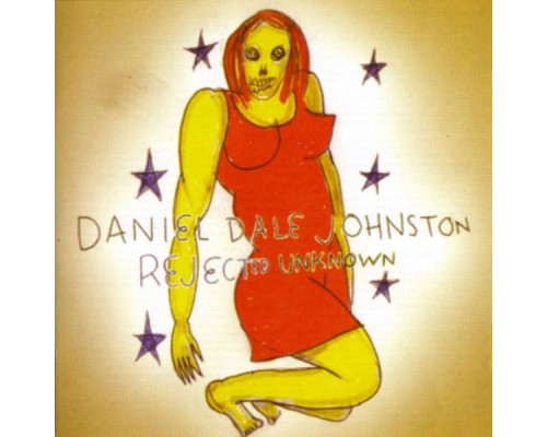 Daniel Johnston - Rejected Unknown