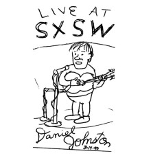 Daniel Johnston - Live at SXSW