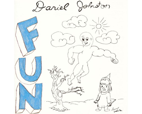 Daniel Johnston - Fun