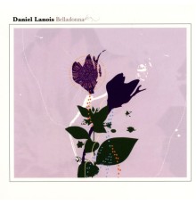 Daniel Lanois - Belladonna