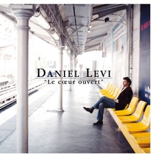 Daniel Levi - Le Cœur Ouvert