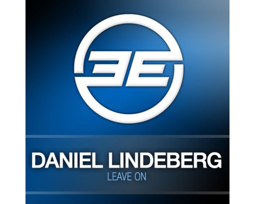 Daniel Lindeberg - Leave On Daniel Lindeberg - Leave On