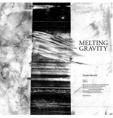 Daniel Menche - Melting Gravity