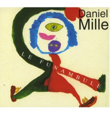 Daniel Mille - Le funambule