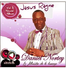 Daniel Nortey - Jésus règne