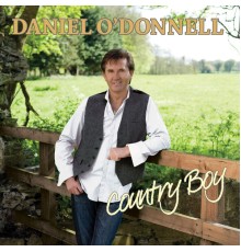 Daniel O'Donnell - Country Boy