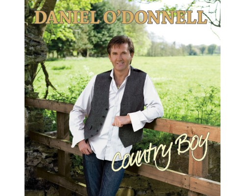 Daniel O'Donnell - Country Boy