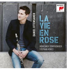 Daniel Ottensamer, Münchner Symphoniker, Stephan Concz - La vie en rose (Françaix, Debussy, Saint-Saëns, Guglielmi, Milhaud, Giraud)