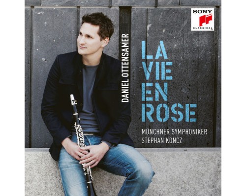 Daniel Ottensamer, Münchner Symphoniker, Stephan Concz - La vie en rose (Françaix, Debussy, Saint-Saëns, Guglielmi, Milhaud, Giraud)