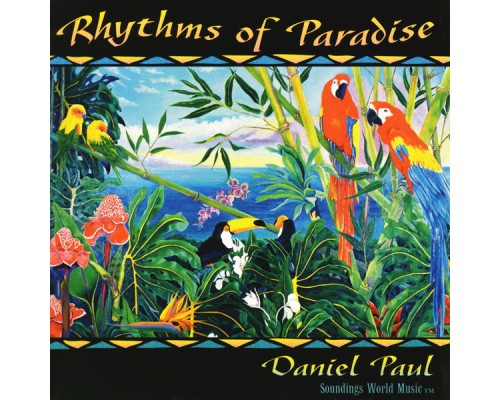 Daniel Paul - Rhythms of Paradise