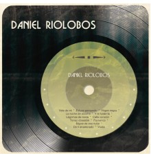 Daniel Riolobos - Daniel Riolobos