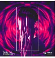 Daniel Roots - Shirleys