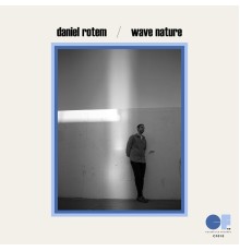 Daniel Rotem - Wave Nature