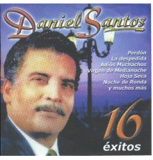 Daniel Santos - 16 Exitos