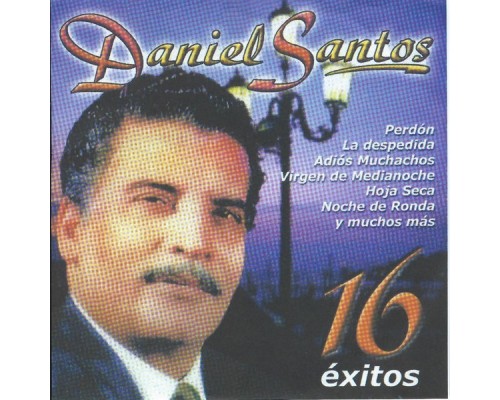 Daniel Santos - 16 Exitos